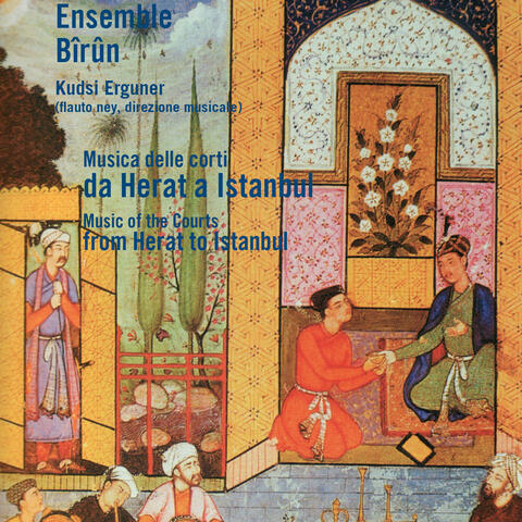 Musica delle corti da Herat a Istanbul (Music of the Courts from Herat to Istanbul)