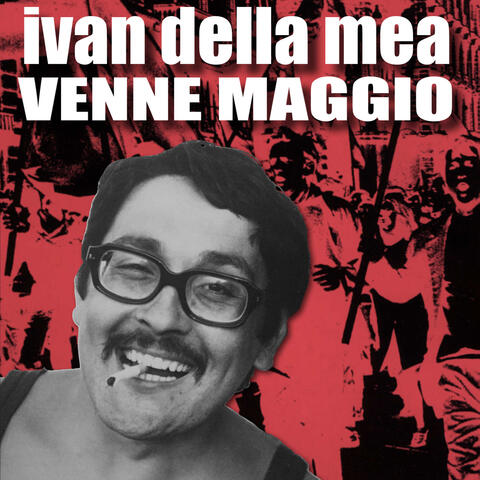 Venne Maggio (Il rosso è diventato giallo / La Balorda)