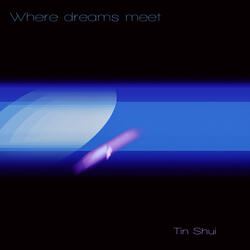 Where dreams meet