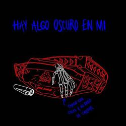 Hay Algo Oscuro en Mí