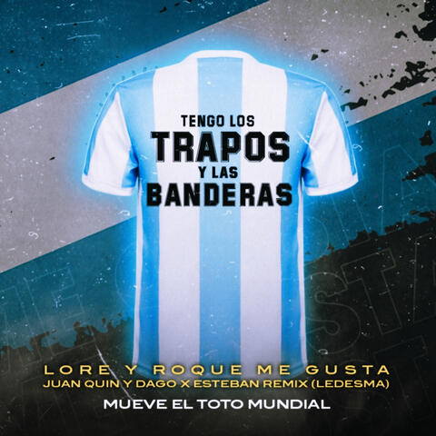 Tengo Los Trapos y Las Banderas