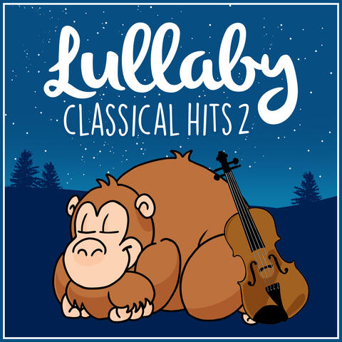 Classical Lullabies & Lullaby Dreamers