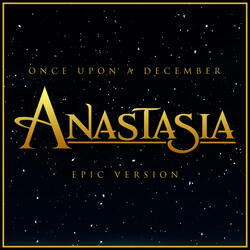 Once Upon a December - Anastasia