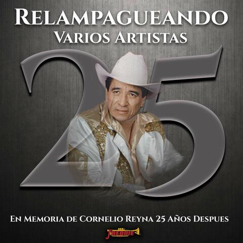 Relampagueando - En Memoria De Cornelio Reyna 25 Años Después