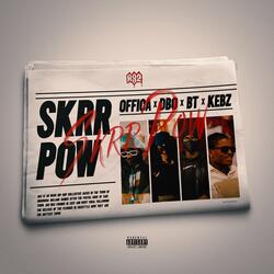 Skrr Pow