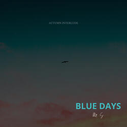 Blue Days (Autumn Interlude)