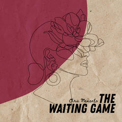 The Waiting Game
