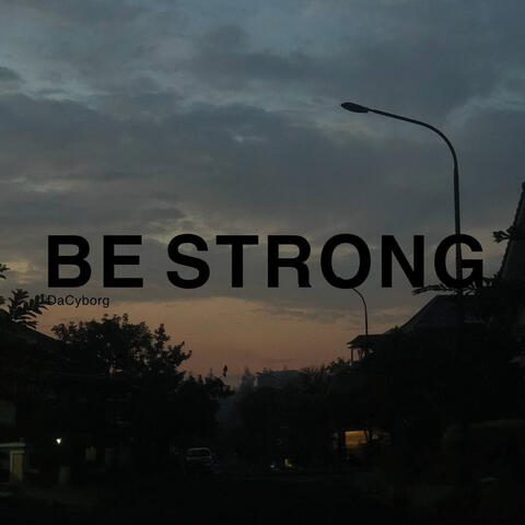 Be Strong