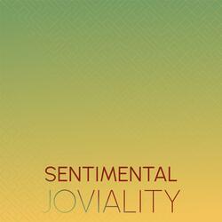 Sentimental Joviality