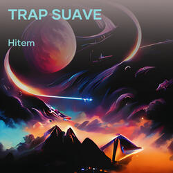 Trap Suave