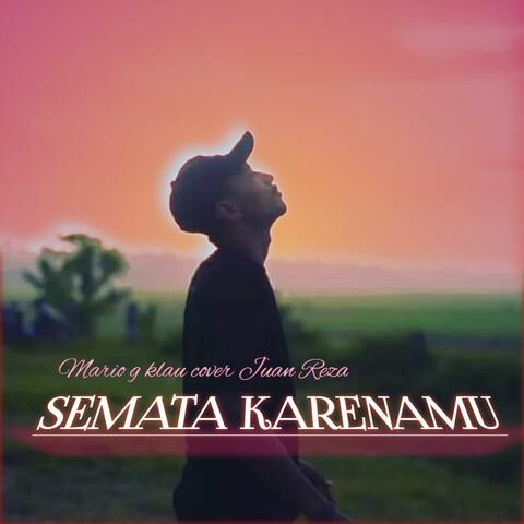 Semata Karenamu