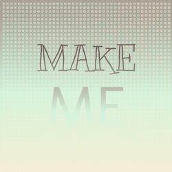 Make Me Happy
