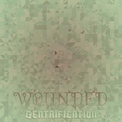 Wounded Gentrification