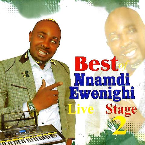BEST OF NNAMDI EWENIGHI (Live Stage 2)