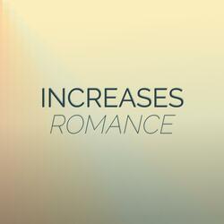 Increases Romance