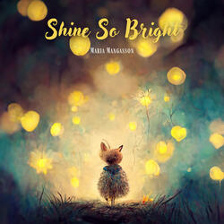 Shine so Bright