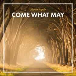 Come What May