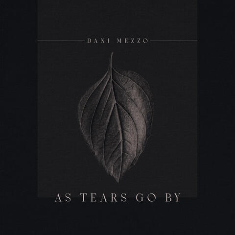 As Tears Go By