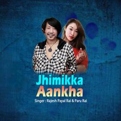 Jhimikka Aankha Rajesh Payal Rai & Paru Rai.wav