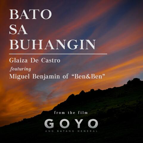 Bato Sa Buhangin (from "Goyo Ang Batang Heneral")