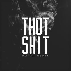 Thot Shit