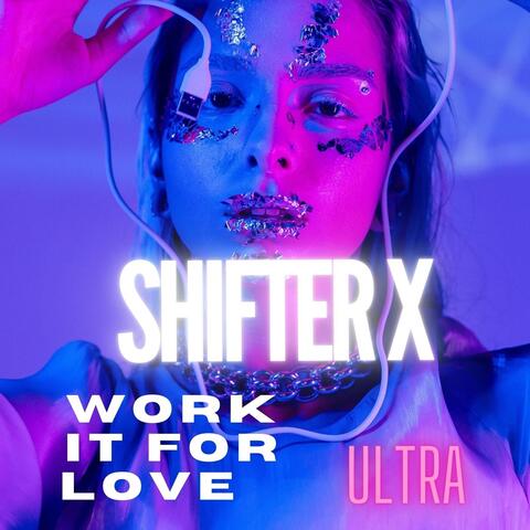 Work It for Love Ultra