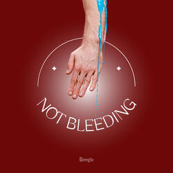Not Bleeding