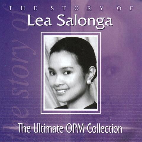 The Story of Lea Salonga: The Ultimate OPM Collection
