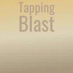 Tapping Blast