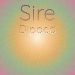 Sire Dipped