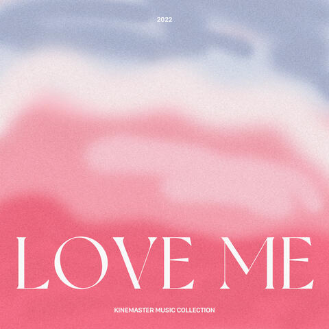 Love Me, KineMaster Music Collection