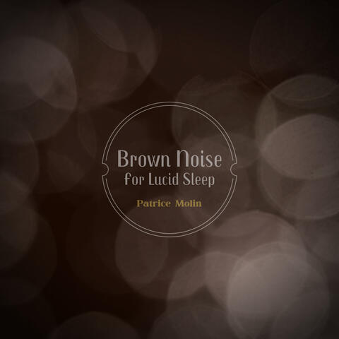 Brown Noise for Lucid Sleep
