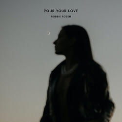 Pour Your Love