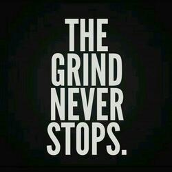 Grind Never Stop