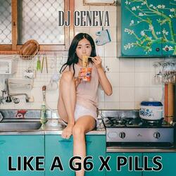 Like a G6 X Pills