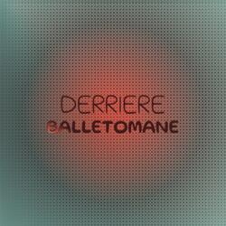 Derriere Balletomane