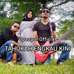 Tahukah Engkau Kini