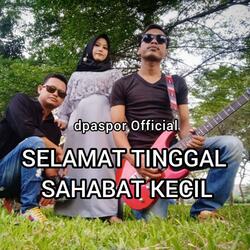 Selamat Tinggal Sahabat Kecil