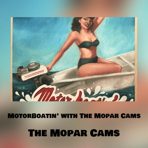 MotorBoatin' with The Mopar Cams