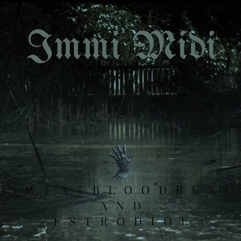 Sweat, Blood, Rust and Estrodiol