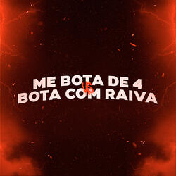 ME BOTA DE 4 vs BOTA COM RAIVA