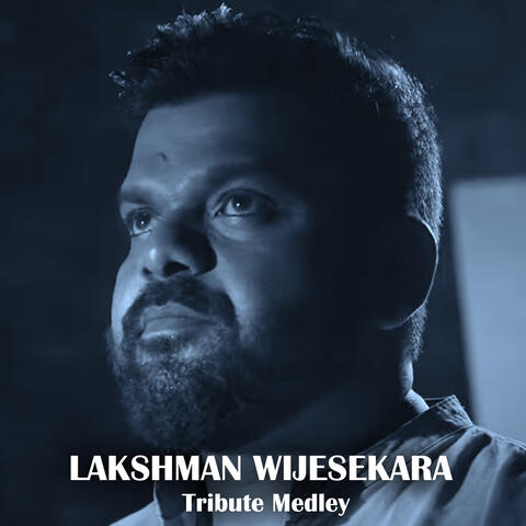 Lakshman Wijesekara Tribute Medley