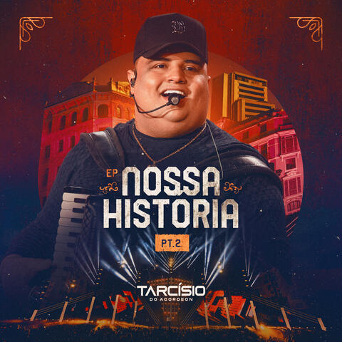 Nossa História - Pt.2