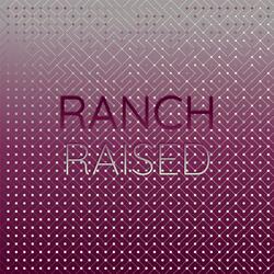 Ranch Raised