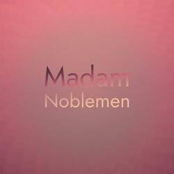 Madam Noblemen
