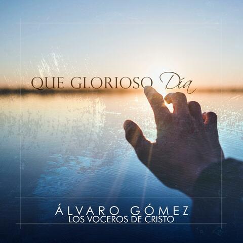 Qué glorioso día