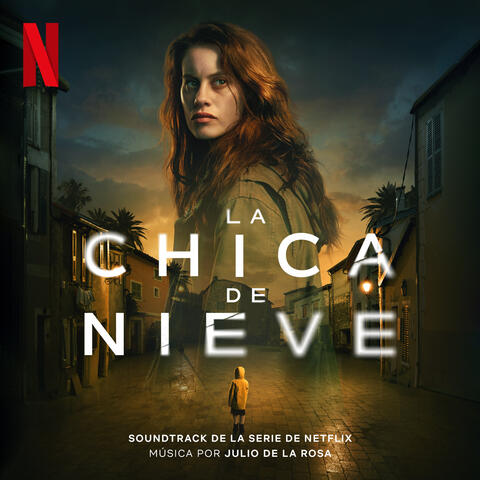 La Chica de Nieve (Soundtrack from the Netflix Series)