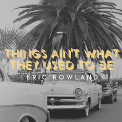 Things Ain´t What They Used To Be