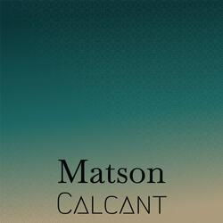 Matson Calcant