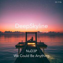 We Could Be Anything